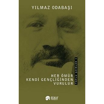 Her Ömür Kendi Gençliğinden Vurulur Ciltli Yılmaz Odabaşı