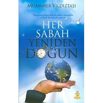 Her Sabah Yeniden Doğun Muammer Yıldıztaşı