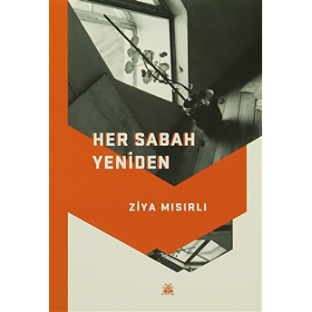 Her Sabah Yeniden Ziya Mısırlı