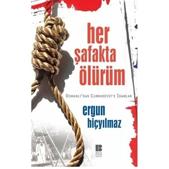 Her Şafakta Ölürüm Ergun Hiçyılmaz