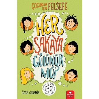 Her Şakaya Gülünür Mü? - Çocuklar Için Felsefe Özge Özdemir