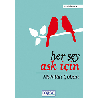 Her Şey Aşk Için-Muhittin Çoban