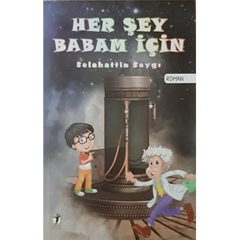 Her Şey Babam Için Selahattin Saygı