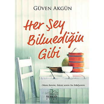 Her Şey Bilmediğin Gibi Güven Akgün