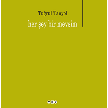 Her Şey Bir Mevsim Tuğrul Tanyol