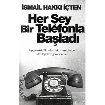 Her Şey Bir Telefonla Başladı