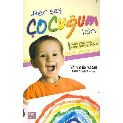 Her Şey Çocuğum Için Vahdettin Yaşar