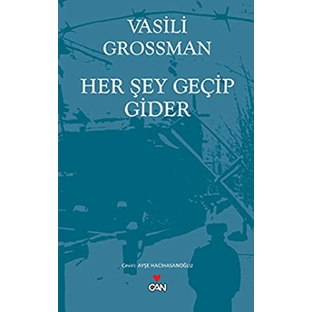 Her Şey Geçip Gider Vasili Grossman