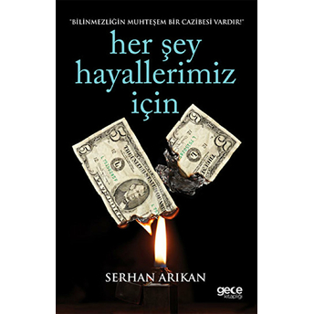 Her Şey Hayallerimiz Için