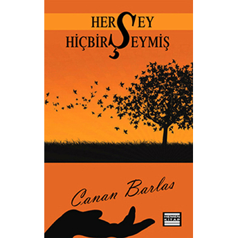 Her Şey Hiçbir Şeymiş Canan Barlas