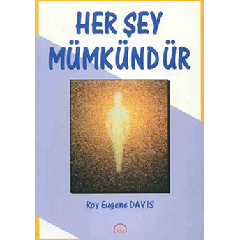 Her Şey Mümkündür Roy Eugene Davis