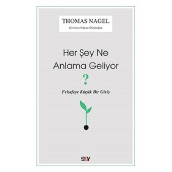 Her Şey Ne Anlama Geliyor? Thomas Nagel