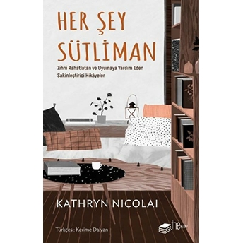 Her Şey Sütliman Kathryn Nicolai