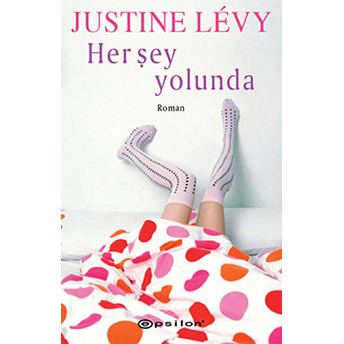 Her Şey Yolunda-Justine Levy