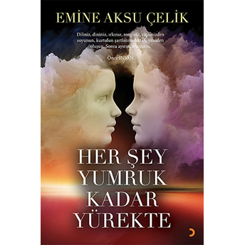 Her Şey Yumruk Kadar Yürekte - Emine Aksu Çelik