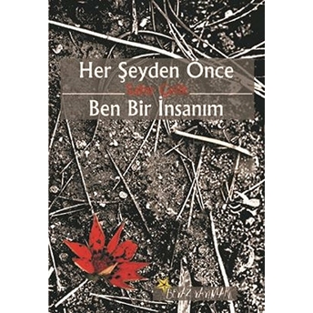 Her Şeyden Önce Ben Bir Insanım Sabır Çelik