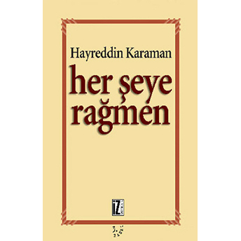 Her Şeye Rağmen-Hayreddin Karaman