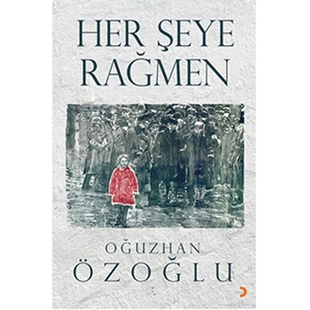 Her Şeye Rağmen-Oğuzhan Özoğlu