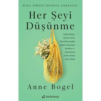 Her Şeyi Düşünme Anne Bogler