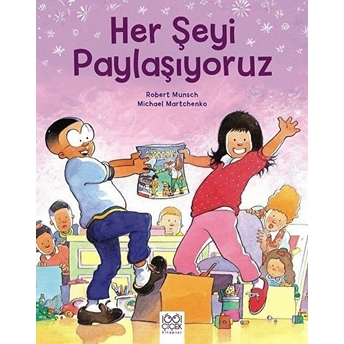 Her Şeyi Paylaşıyoruz Robert Munsch