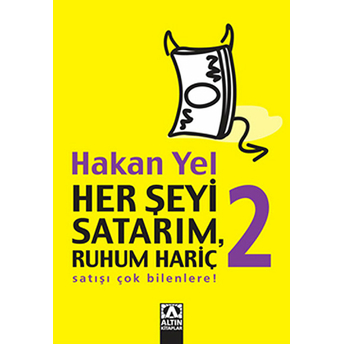 Her Şeyi Satarım, Ruhum Hariç 2 Hakan Yel