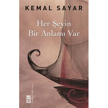 Her Şeyin Bir Anlamı Var Kemal Sayar