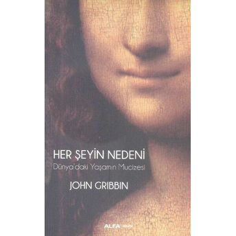 Her Şeyin Nedeni John Gribbin