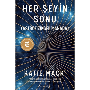 Her Şeyin Sonu (Astrofiziksel Manada) Katie Mack