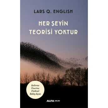 Her Şeyin Teorisi Yoktur Lars Q. English