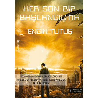 Her Son Bir Başlangıçtır Engin Tutuş