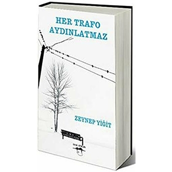 Her Trafo Aydınlatmaz Zeynep Yiğit