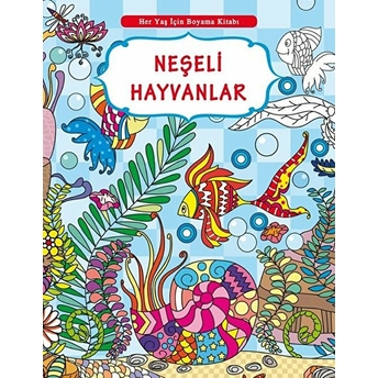 Her Yaş Için Boyama Kitabı - Neşeli Hayvanlar Kolektif