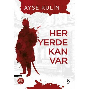 Her Yerde Kan Var Ayşe Kulin