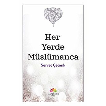 Her Yerde Müslümanca Servet Çelenk