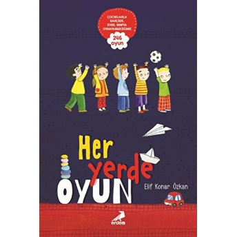 Her Yerde Oyun Elif Konar Özkan