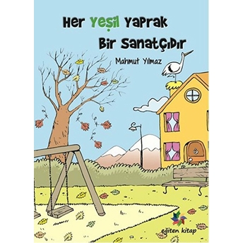 Her Yeşil Yaprak Bir Sanatçıdır Mahmut Yılmaz