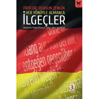 Her Yönüyle Almanca - Ilgeçler Dursun Zengin