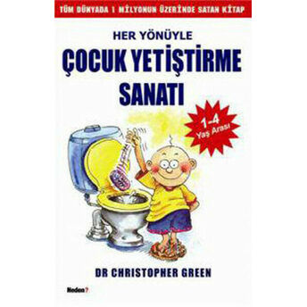 Her Yönüyle Çocuk Yetiştirme Sanatı Christopher Green