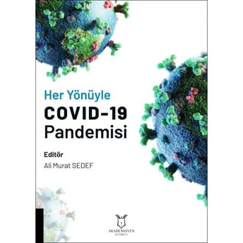 Her Yönüyle Covıd-19 Pandemisi Ali Murat Sedef