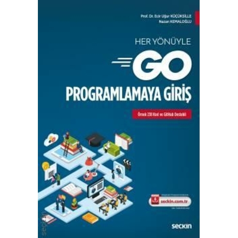 Her Yönüyle Go Programlamaya Giriş Ecir Uğur Küçüksille