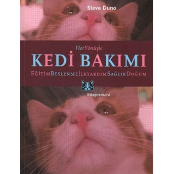 Her Yönüyle Kedi Bakımı Steve Duno