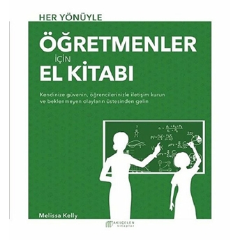 Her Yönüyle Öğretmenler Için El Kitabı Melissa Kelly