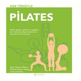 Her Yönüyle Pilates Amy Taylor Alpers