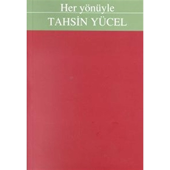 Her Yönüyle Tahsin Yücel Derleme