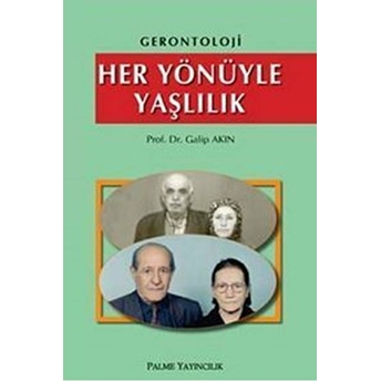 Her Yönüyle Yaşlılık