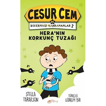 Hera’nın Korkunç Tuzağı! - Cesur Cem Ve Beceriksiz Kahramanlar 2 Stella Tarakson