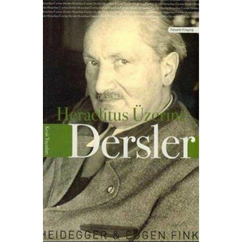 Heraclitus Üzerine Dersler Martin Heidegger