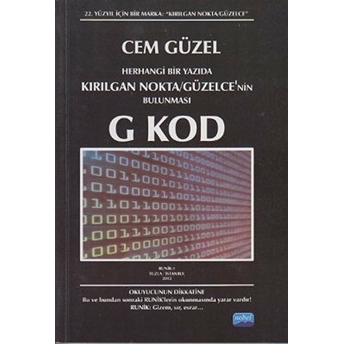 Herhangi Bir Yazıda Kırılgan Nokta / Güzelce’nin Bulunması G Kod