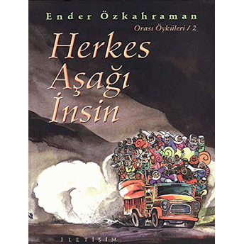 Herkes Aşağı Insin (Orası Öyküleri 2) Ender Özkahraman