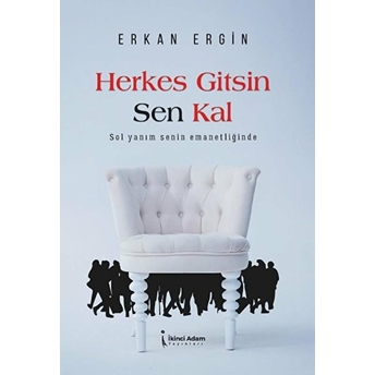 Herkes Gitsin Sen Kal - Erkan Ergin